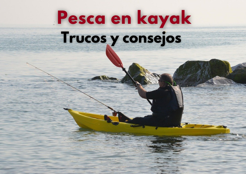 Pesca en kayak - Trucos y consejos - WeFish, tu App de pesca